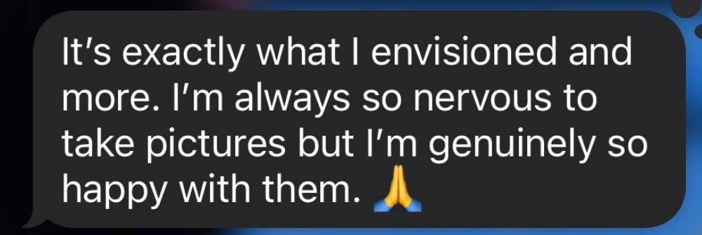 Text message about being nervous but happy with how photos turned out.
