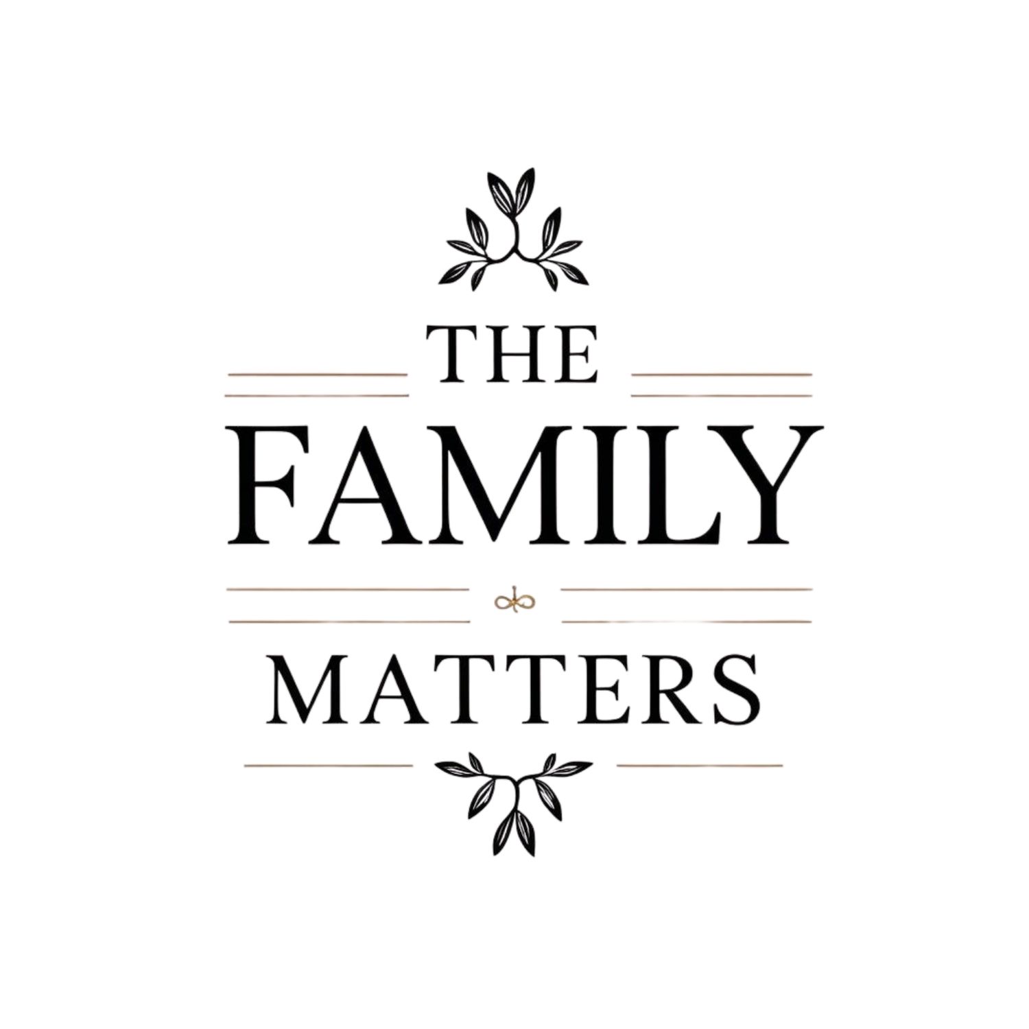 Black and white logo for The Family Matters featuring elegant typography and decorative floral branch accents.