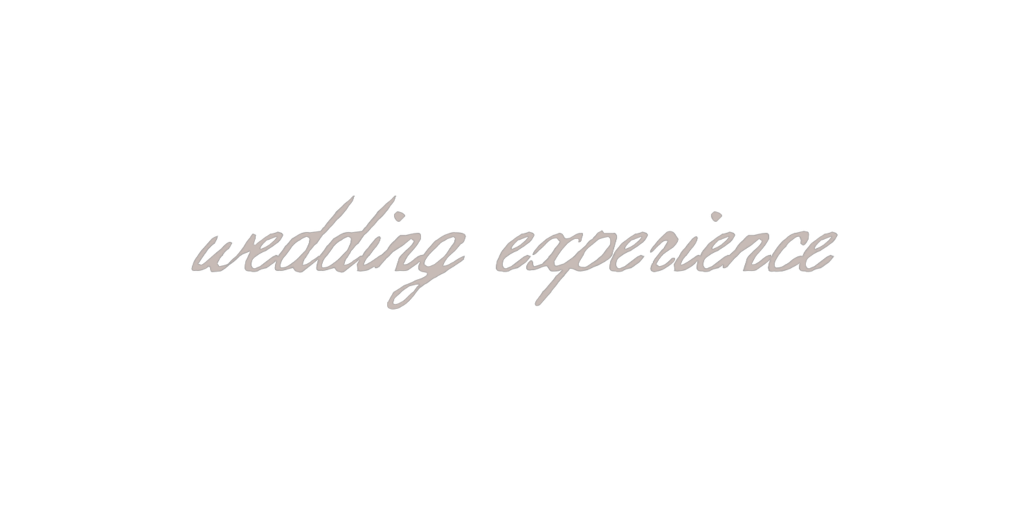 Elegant cursive script reading wedding experience in soft gray on a white background.