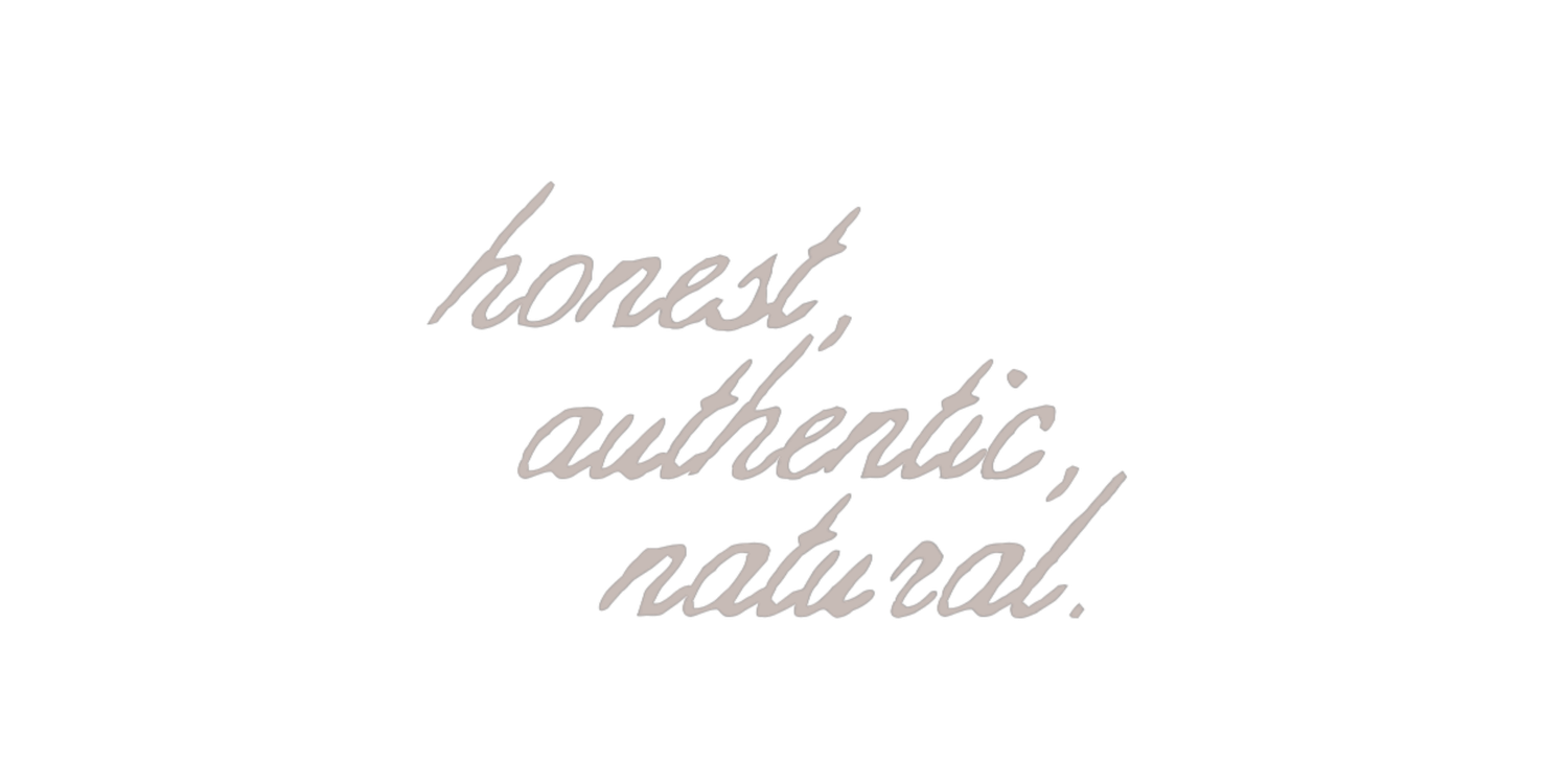 Cursive script text reading honest, authentic, natural in light gray on white background.