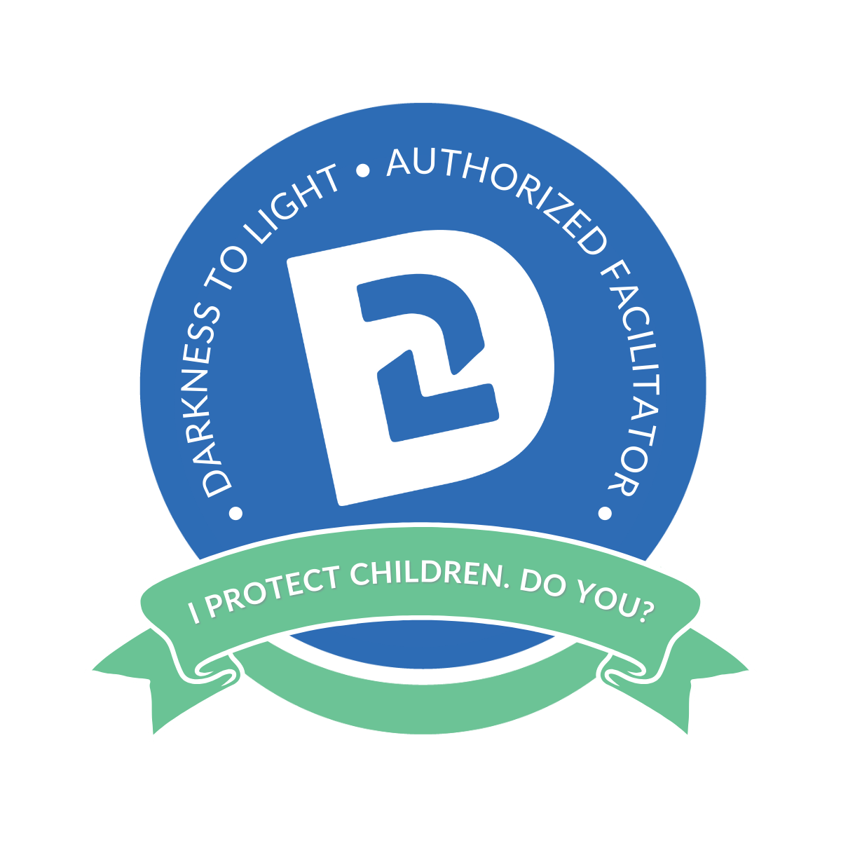 Darkness to Light Authorized Facilitator badge with teal ribbon reading I Protect Children. Do You?