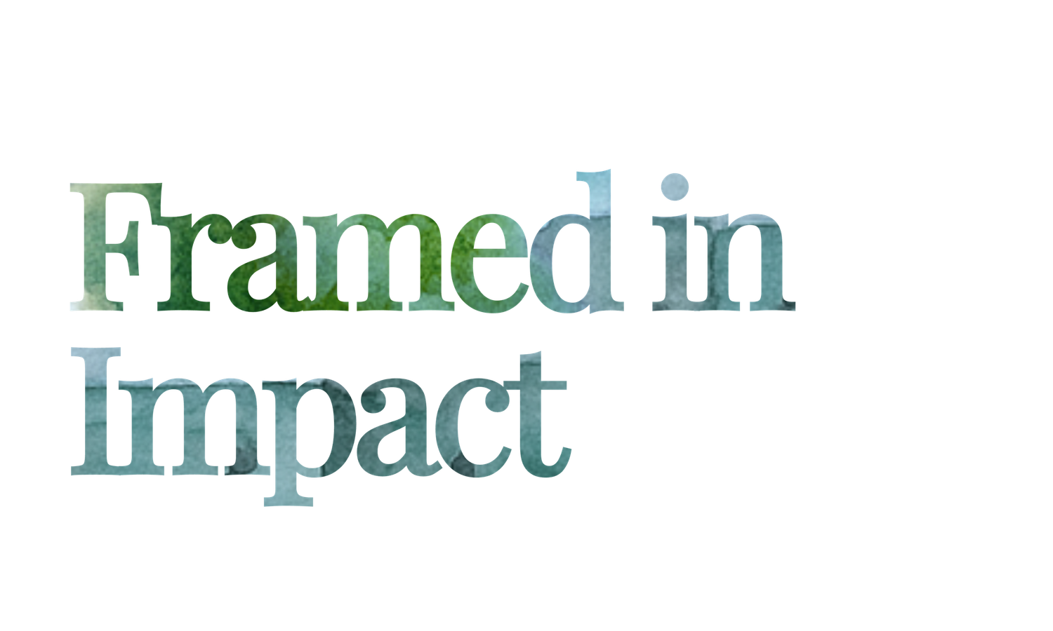 A collage of text showing the words Framed in and Impact in different fonts and styles.