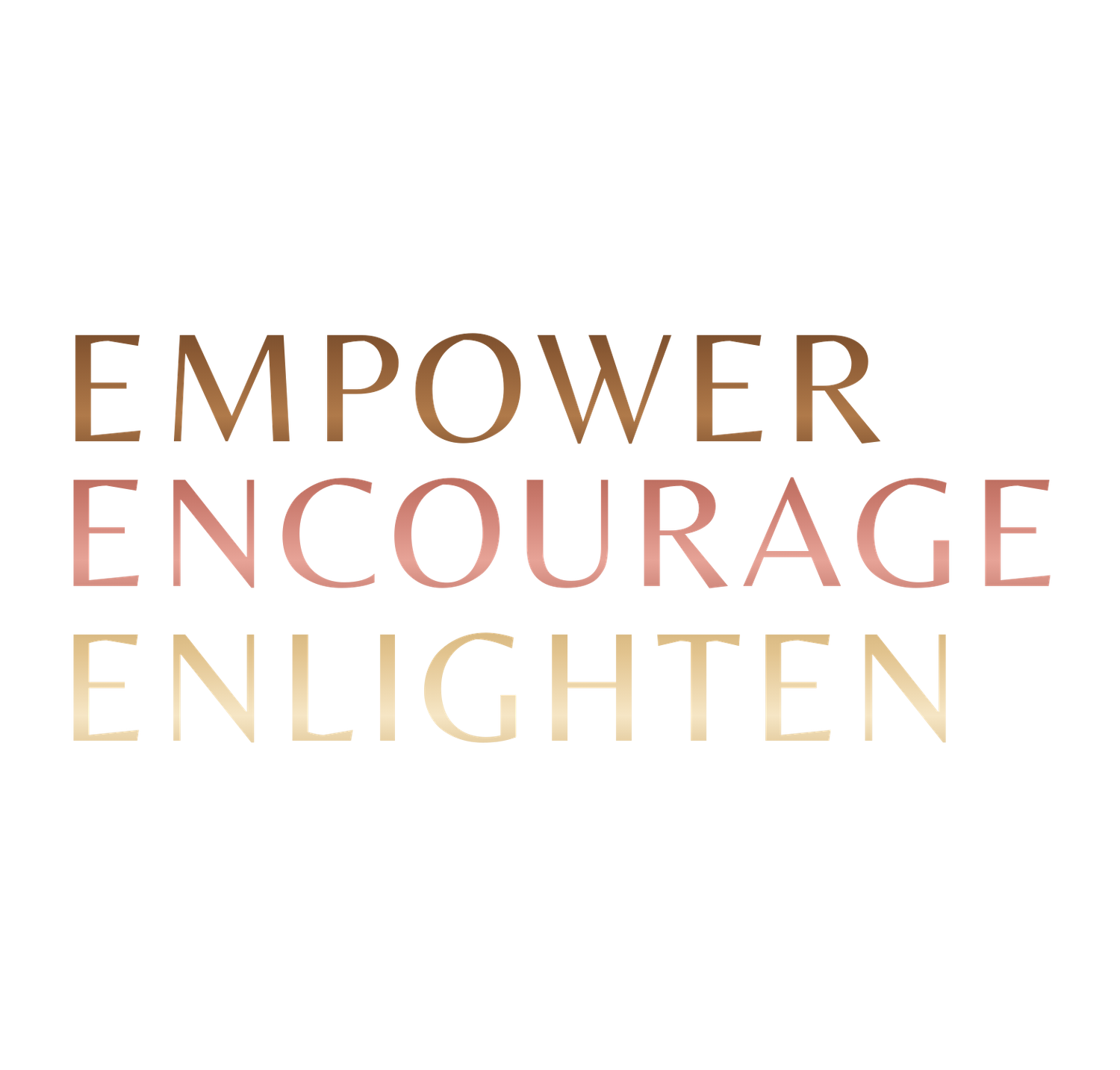 Inspirational text showing words 'Empower', 'Encourage', and 'Enlighten' in brown and pink tones on white background.