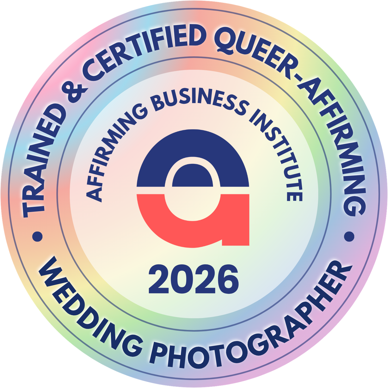 Round badge certifying a Trained & Certified Queer-Affirming Wedding Photographer by Affirming Business Institute, 2026.