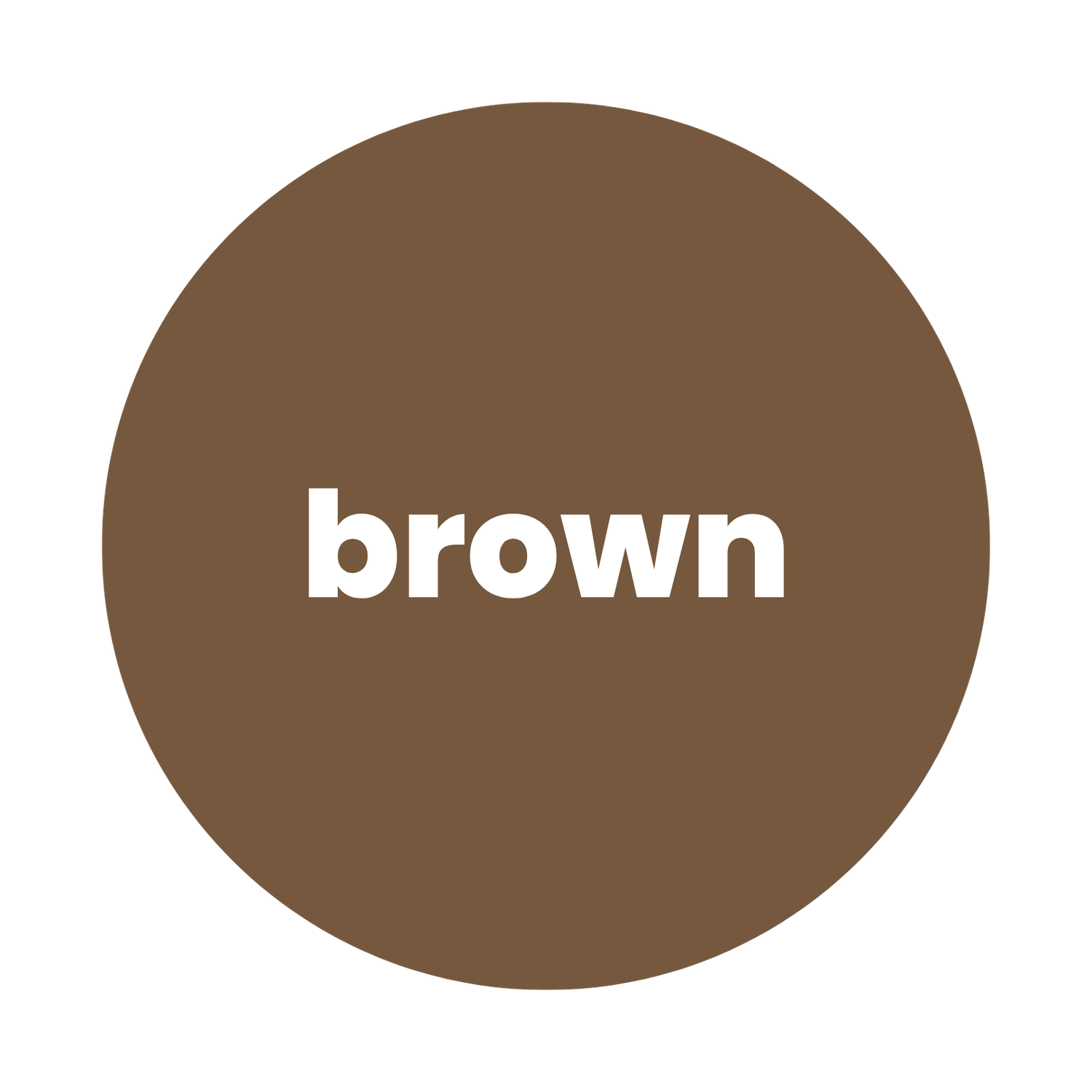 A brown circle with the word 'brown' written in bold white text in the center.