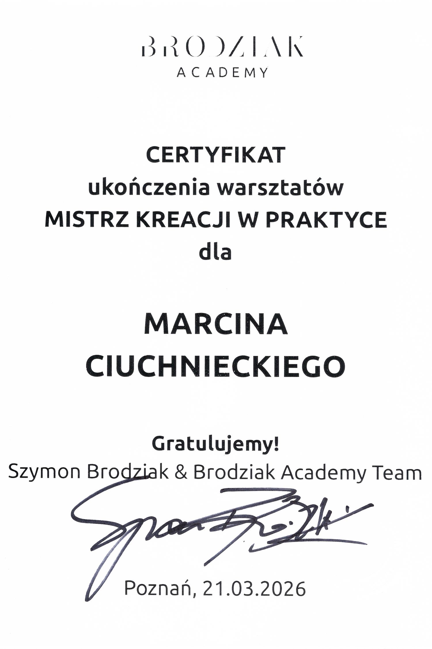 Certificate of completion from Brodziak Academy for a workshop titled 'Master of Creation in Practice' dated March 21, 2026.