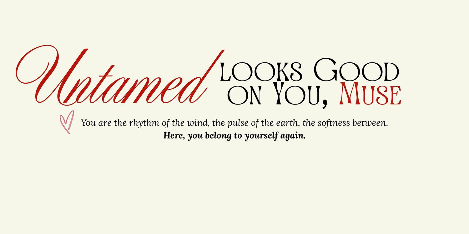 Banner saying Untamed Looks good on you muse, a wink to the brand UNTAMED MUSES photography based in Thetford, empowering women