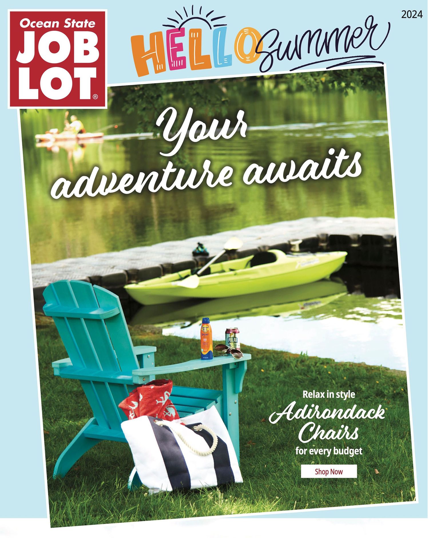 Ocean State Job Lot 2024 Hello Summer sale ad featuring Adirondack chairs by a lake with kayaks and outdoor adventure theme.