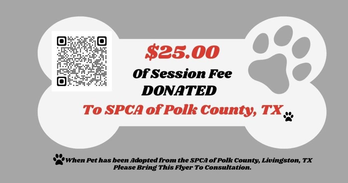 $25.00 of Session Fee Donated to the SPCA of Polk County when adopting a dog or cat in Livingston, Texas