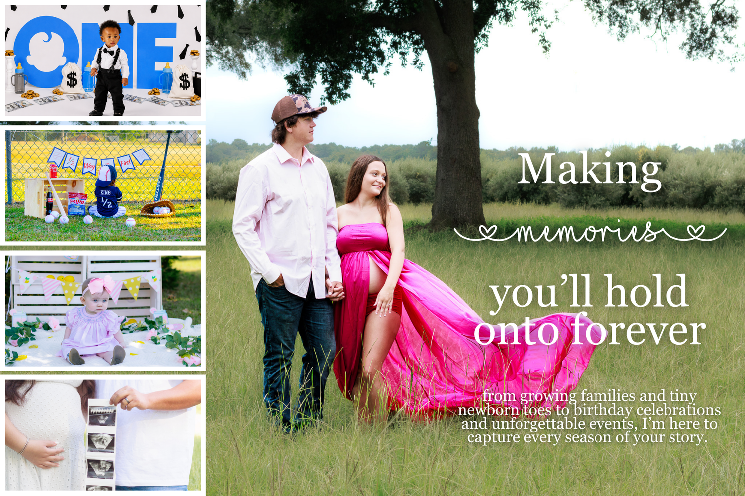 A photography collage featuring maternity, birthday, and family portraits with text reading Making Memories You'll Hold Onto Forever.