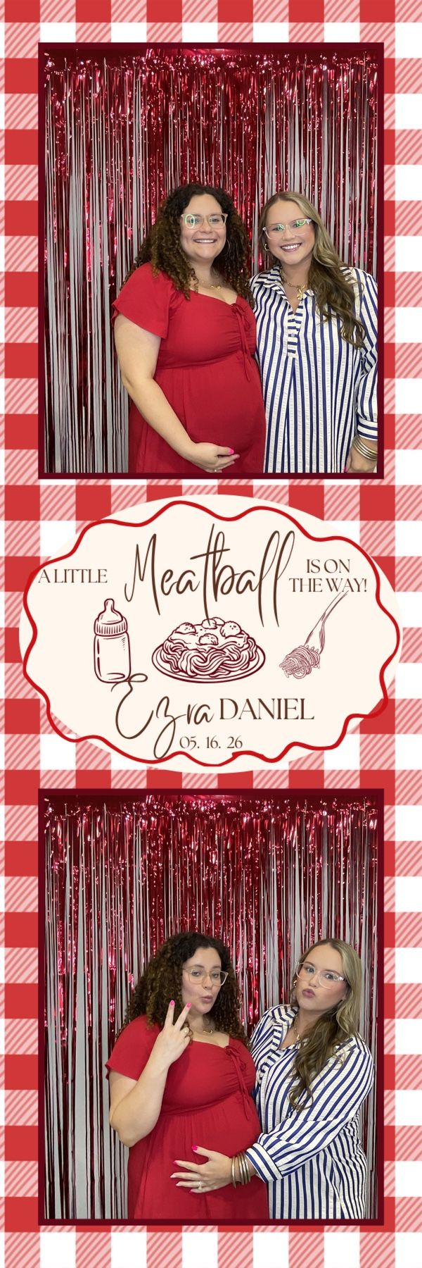 Two women pose at a baby shower photo booth for Ezra Daniel, due 05.16.26, with red tinsel backdrop and Italian meatball theme.