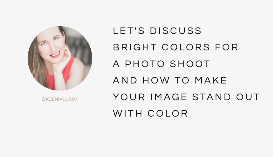 HOW TO MAKE YOUR IMAGE STAND OUT WITH COLOR