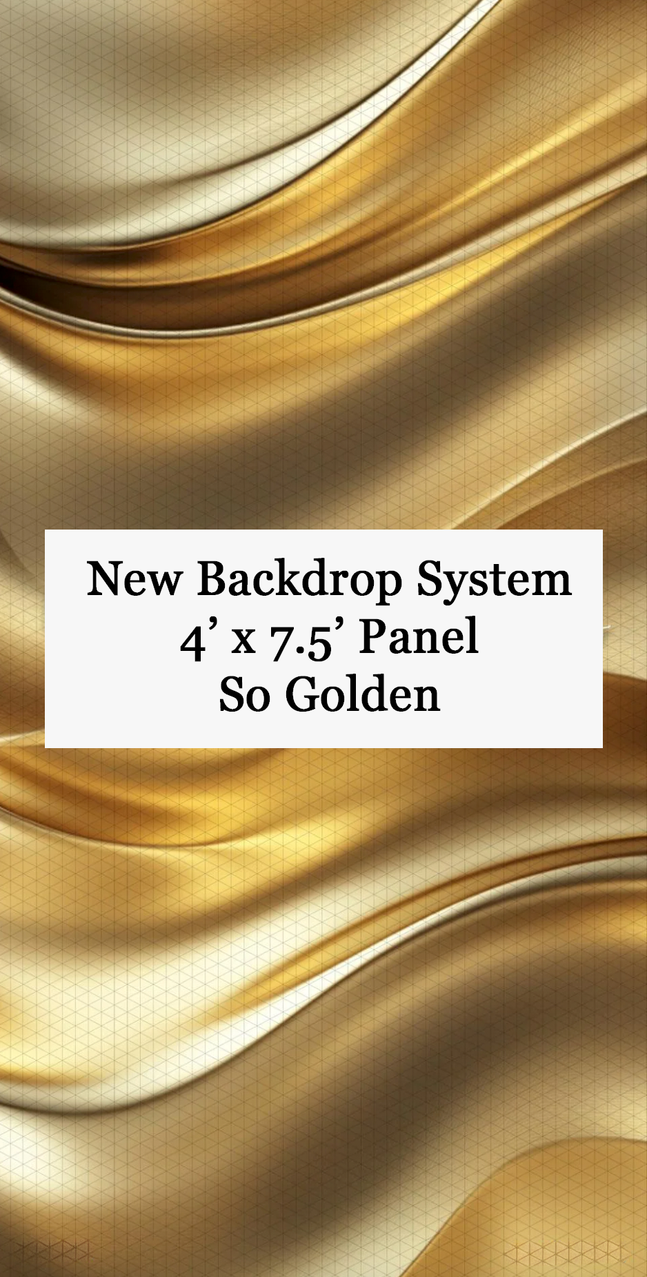New Backdrop System 4x7.5 foot So Golden panel featuring luxurious flowing gold satin fabric texture.
