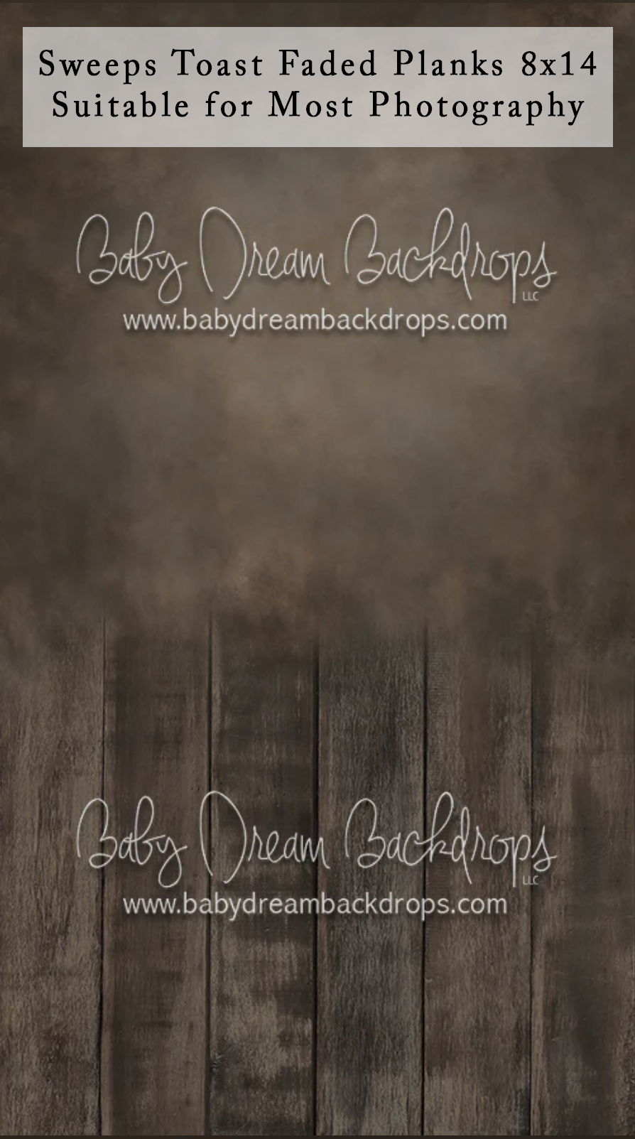 Baby Dream Backdrops 8x14 Sweeps Toast Faded Planks photography backdrop, featuring soft brown texture and dark wood planks.