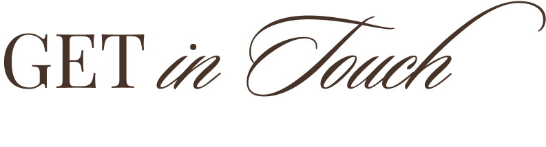 Elegant 'Get in Touch' contact section header in decorative brown serif and script typography.