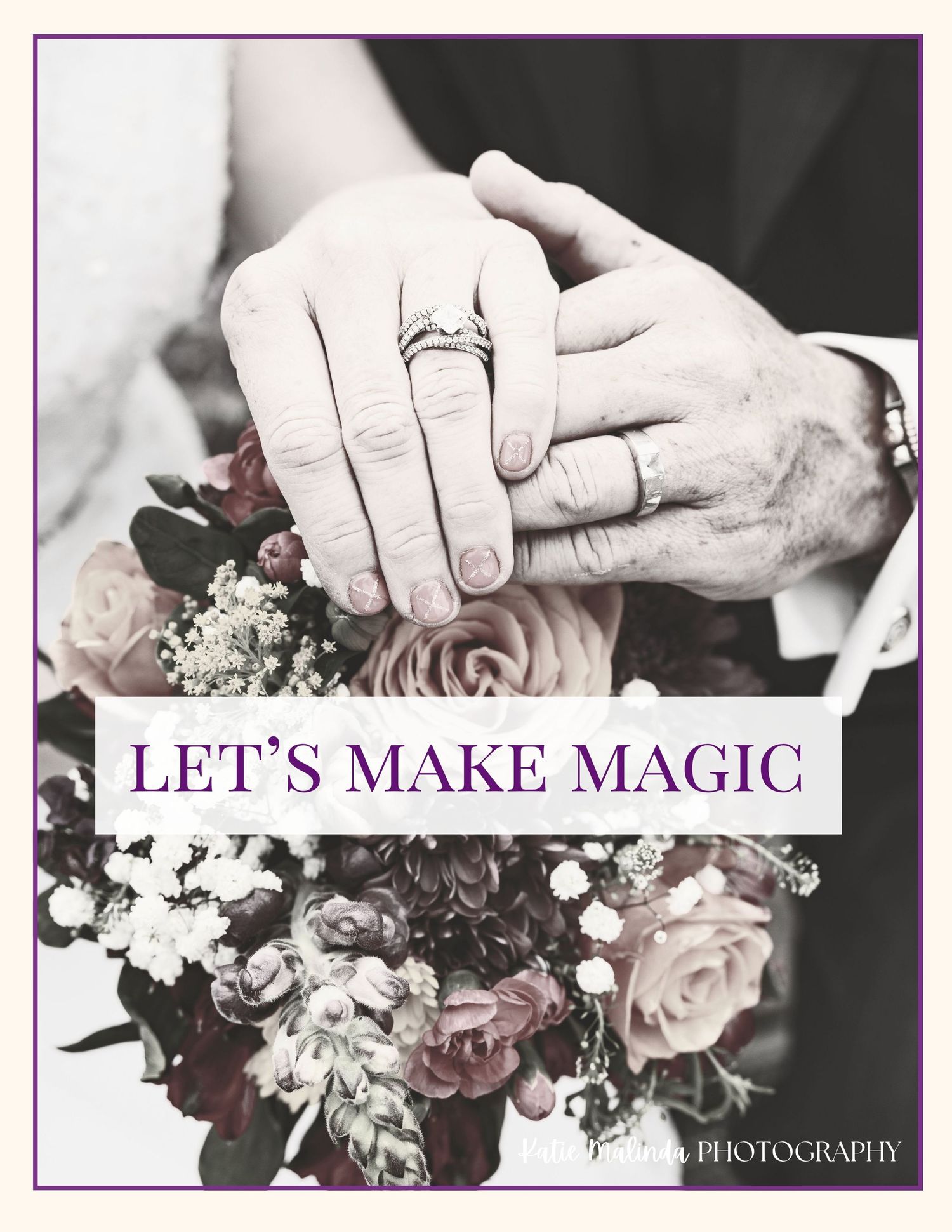 Wedding hands with rings hold a romantic bouquet of pink roses and flowers with text 'Let's Make Magic' overlaid.