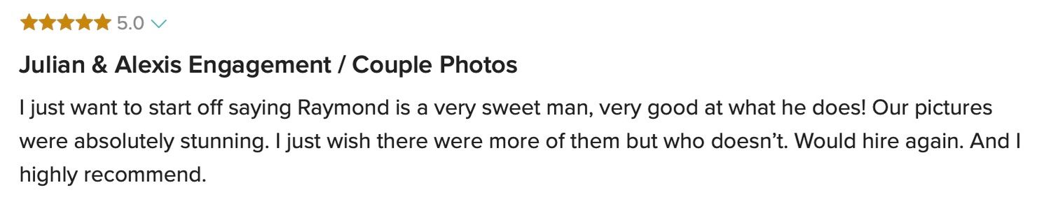 Five-star couple photos review praising Raymond Vega's talent, sweet demeanor, and absolutely stunning photography results.