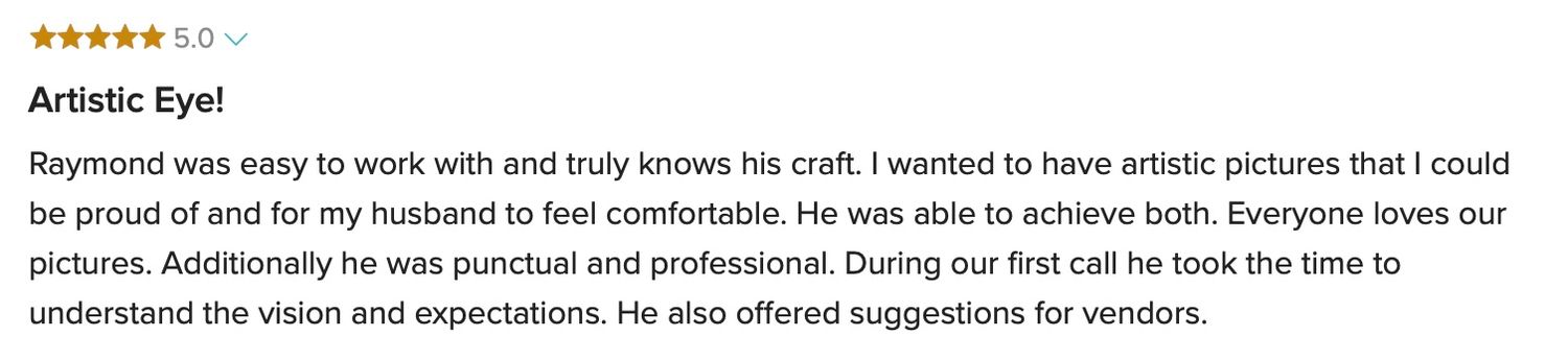 Five-star review praising Raymond Vega for artistic wedding photography and making both partners feel comfortable.