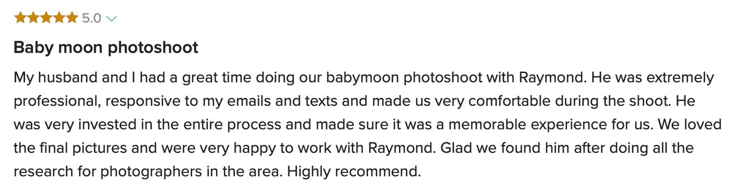 Five-star review praising Raymond Vega for a memorable and professional babymoon photoshoot experience.
