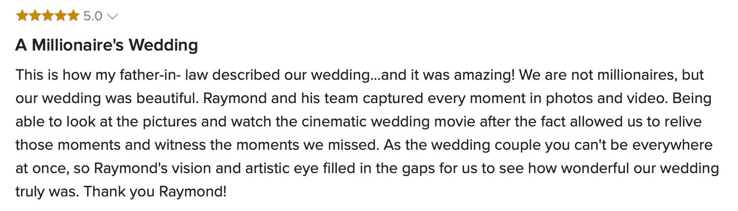 Five-star review praising Raymond for capturing every moment of a millionaire-style wedding in photos and video.