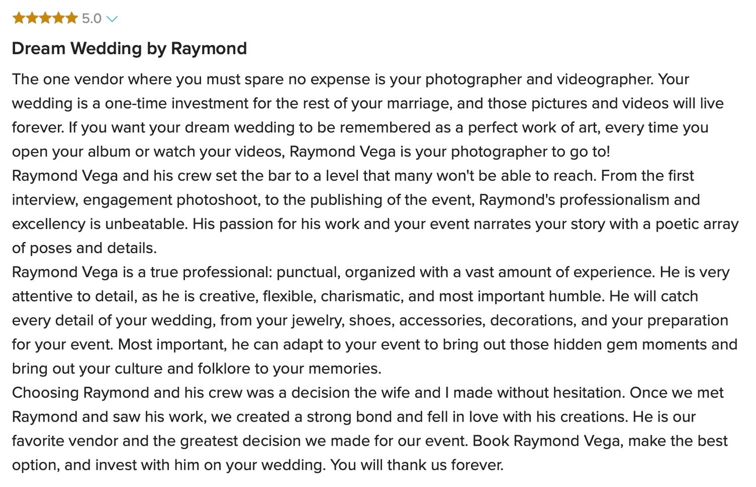 Five-star review calling Raymond Vega the top wedding photographer and videographer with unbeatable passion and excellence.