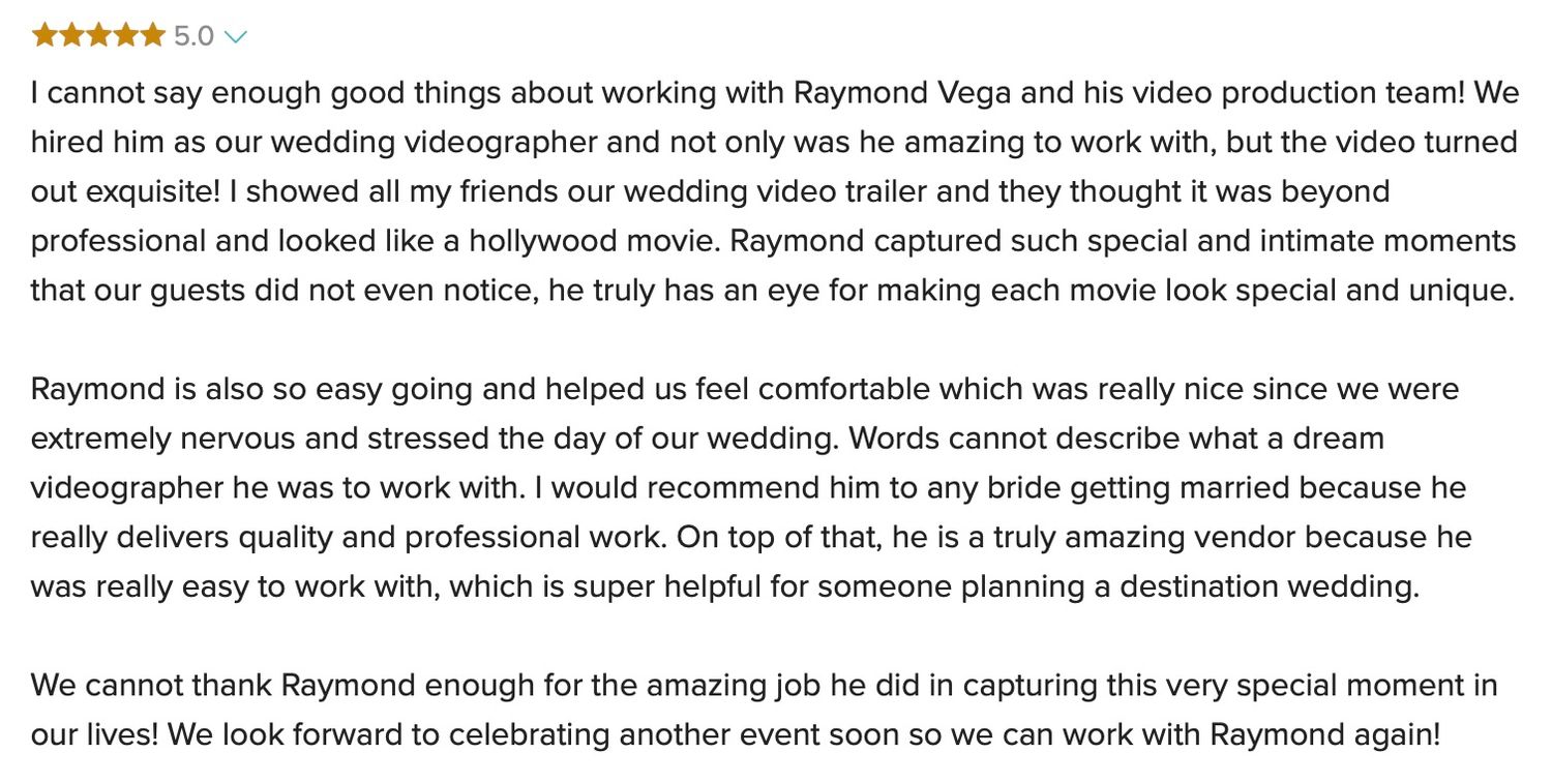 Five-star review praising Raymond Vega's outstanding wedding videography and video production team services.