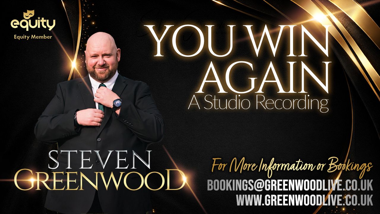 Steven Greenwood Equity member promotes You Win Again studio recording with booking details on dramatic gold and black background.