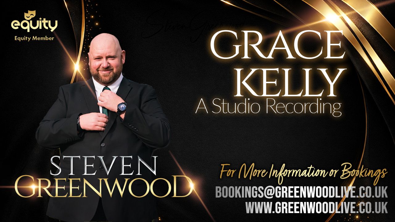Steven Greenwood Equity member promotes Grace Kelly studio recording, contact bookings@greenwoodlive.co.uk for info.