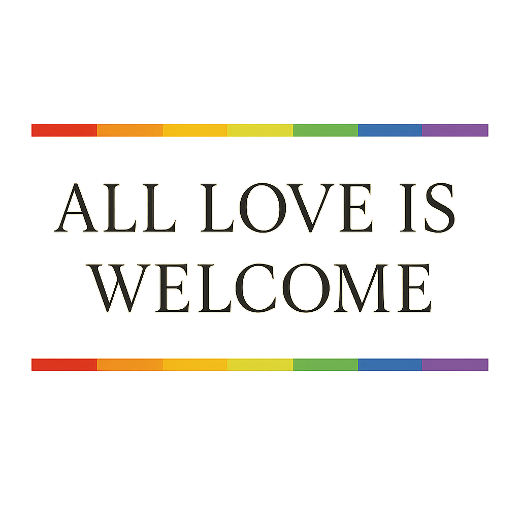Rainbow colored text graphic reading All Love Is Welcome on white background.