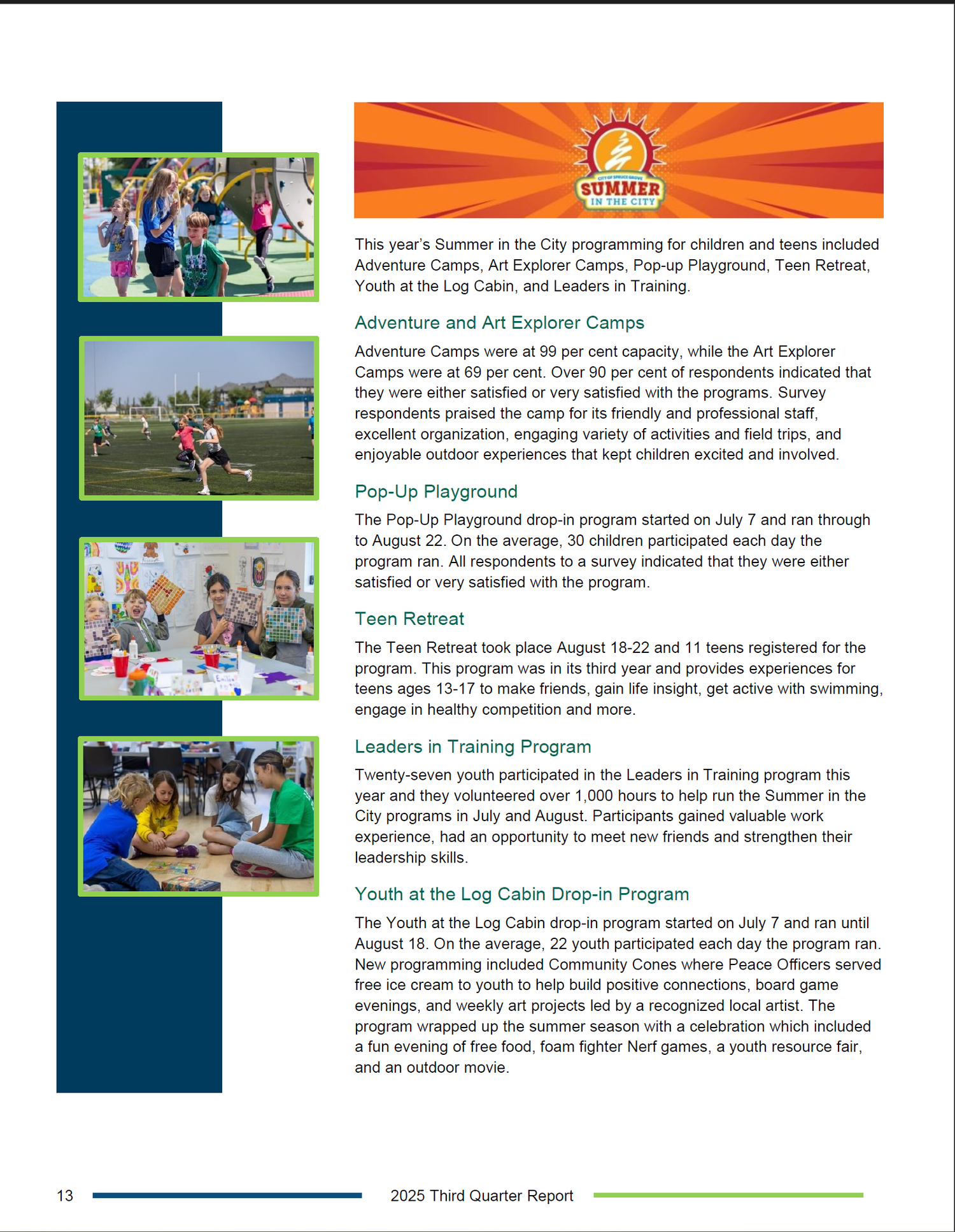 Children and teens enjoy summer Adventure Camps, Art Explorer programs, and Leaders in Training activities in Spruce Grove.