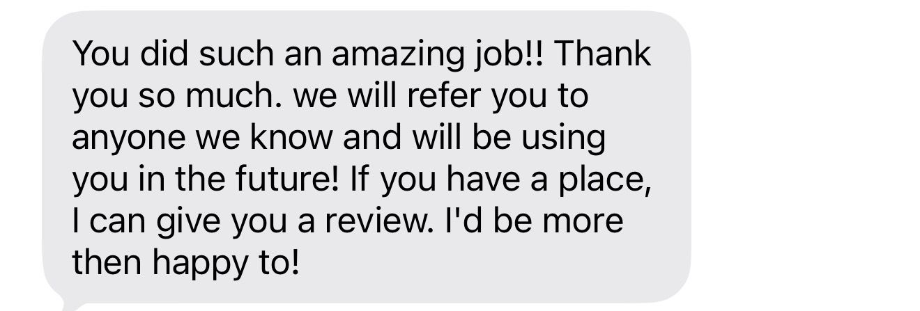 Screenshot of a glowing customer testimonial text message praising excellent service and offering to provide a positive review.