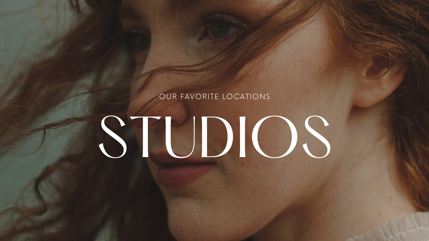 Close-up portrait of a redhead woman with text overlay reading Our Favorite Locations Studios.
