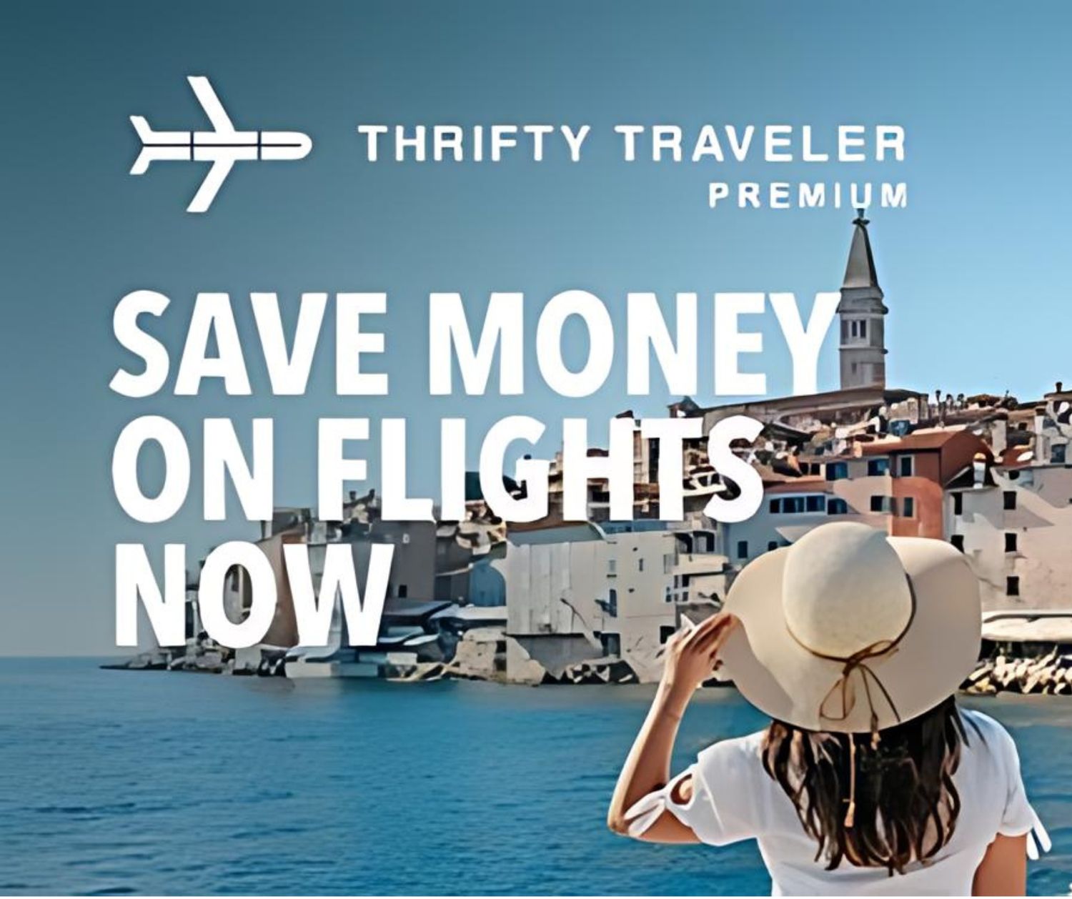 Woman in sun hat overlooking Mediterranean coastal town with travel savings message overlay.