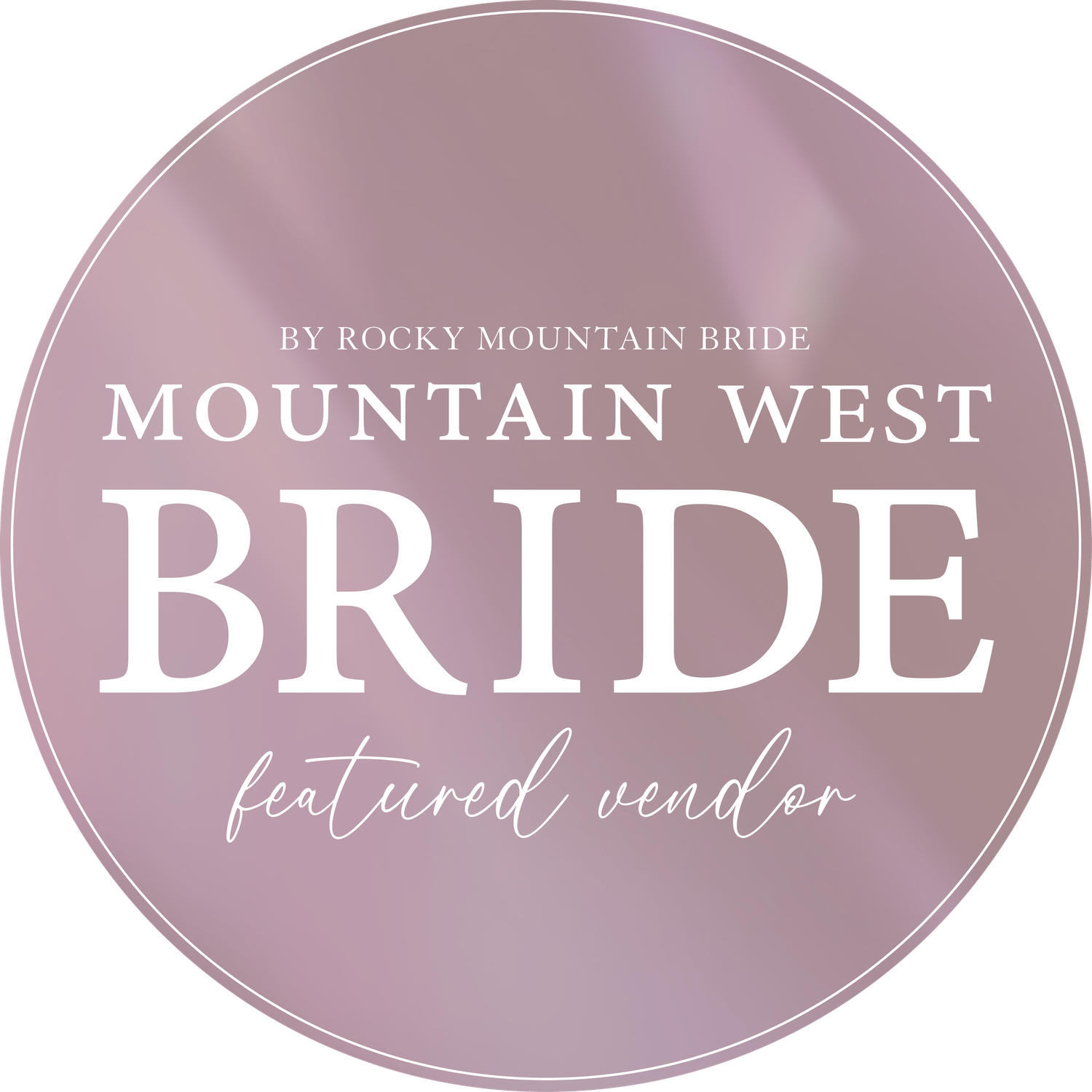 Mountain West Bride featured vendor badge by Rocky Mountain Bride, pink metallic circular seal.