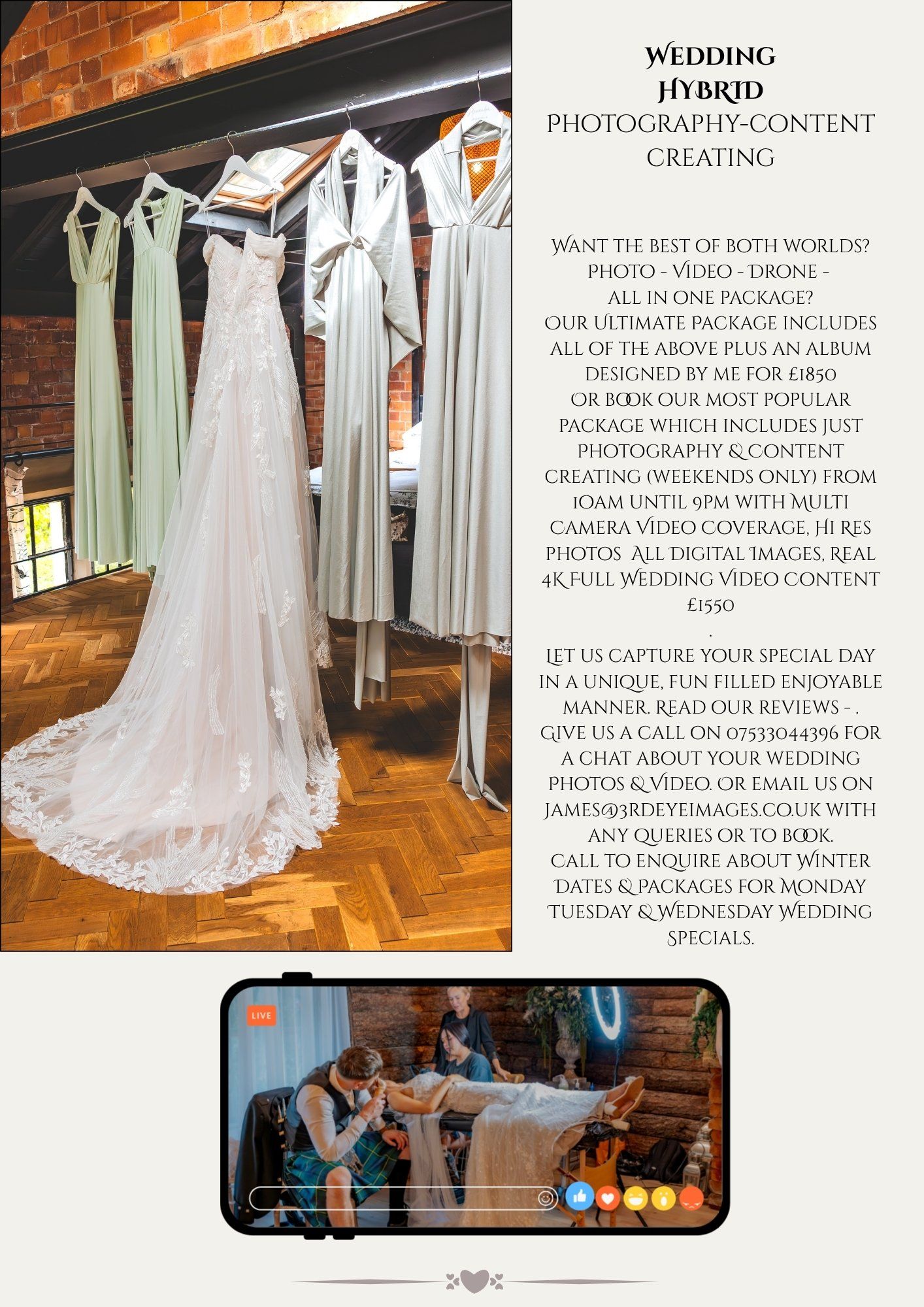 Wedding dresses and bridesmaid gowns hanging neatly in a rustic venue with promotional text about photo and video services.