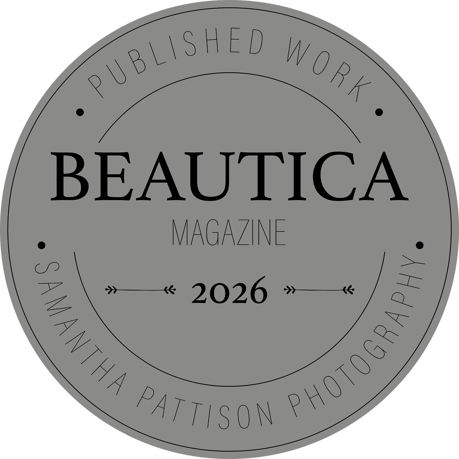 Gray circular badge reading Beautica Magazine Published Work 2026 Samantha Pattison Photography.