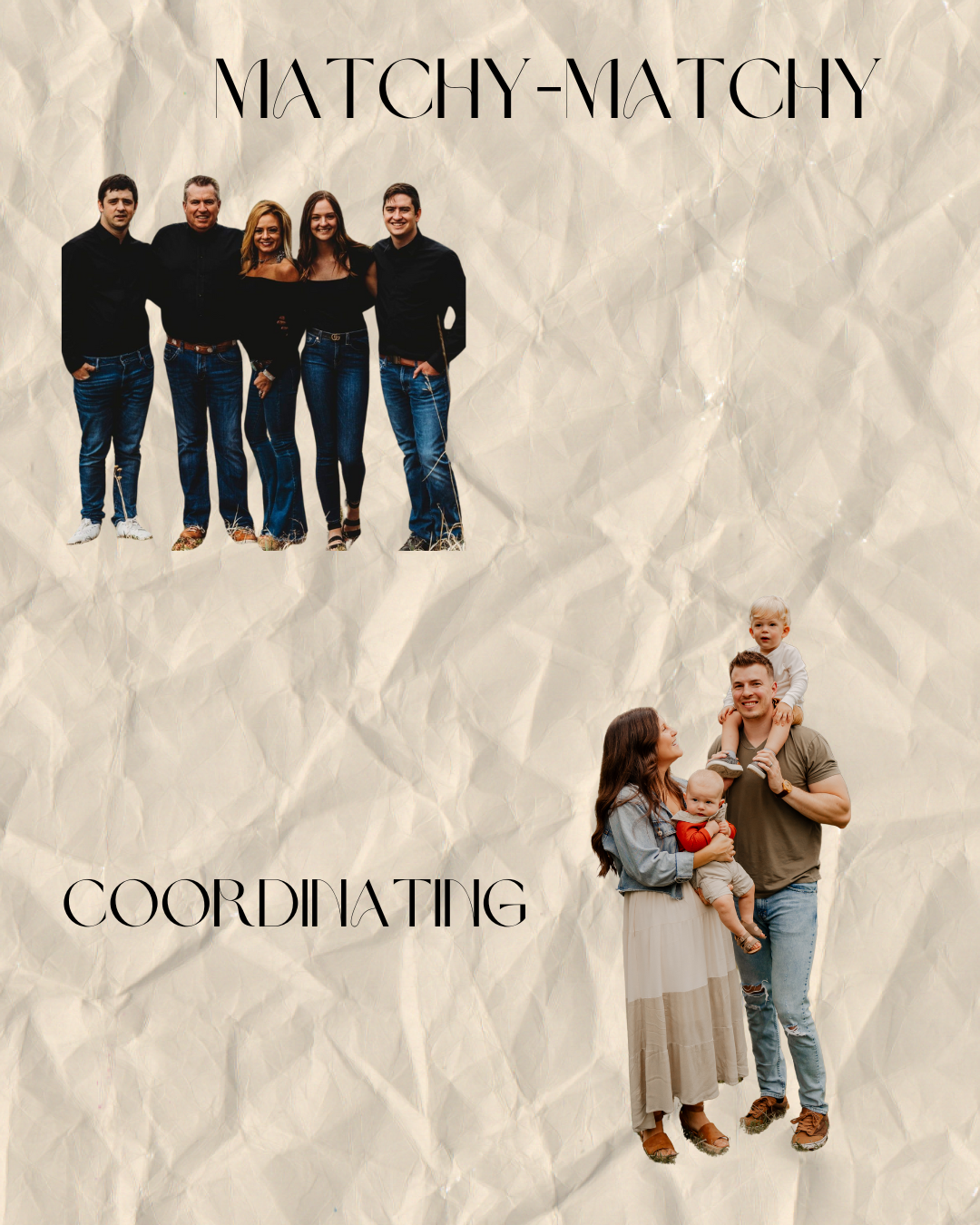 Two groups of people standing on a textured beige background with text reading Matchy-Matchy and Coordinating.