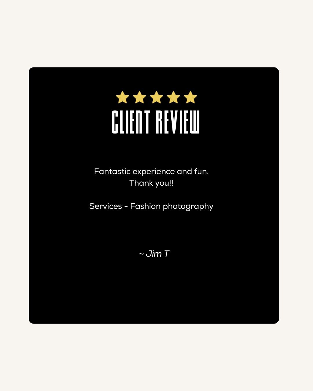 Five-star client review card for fashion photography services with glowing testimonial from Jim T on black background.