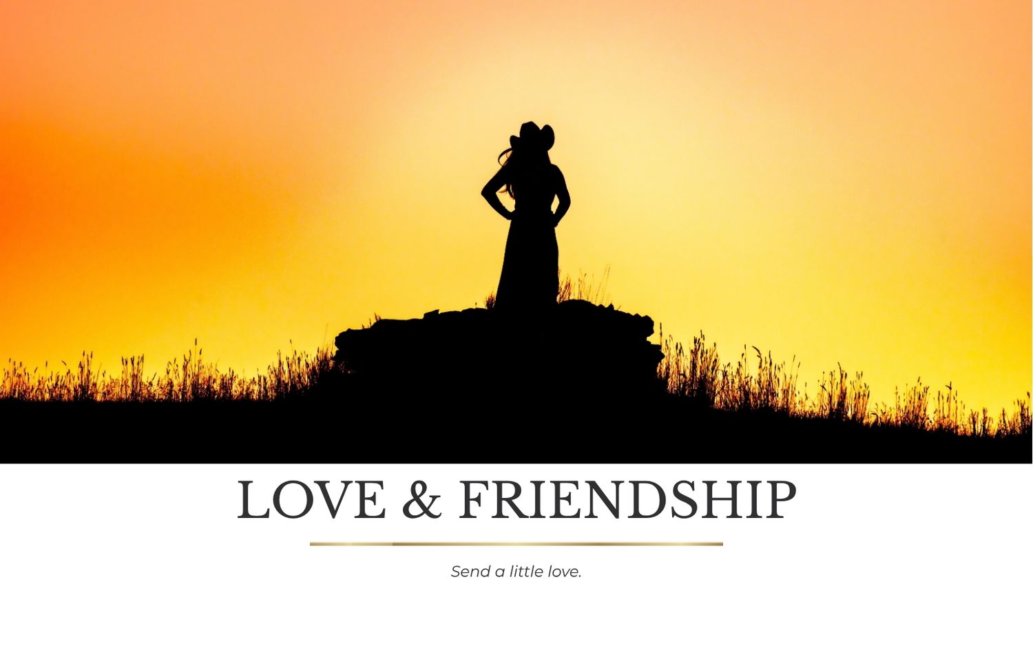 Silhouette of a couple embracing at sunset with golden sky, Love & Friendship text below.