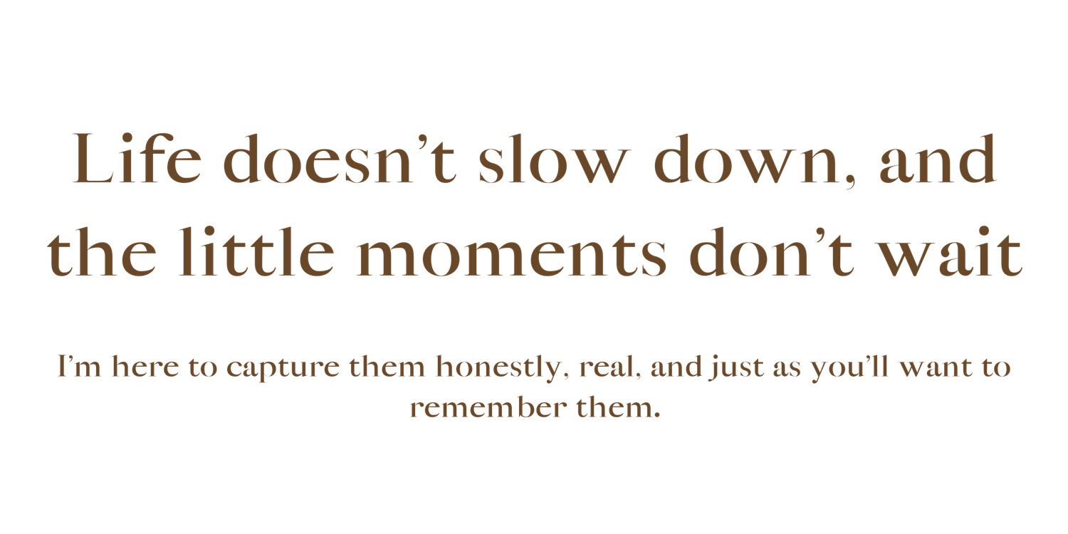 Western photography quote about capturing honest real little moments before they pass.