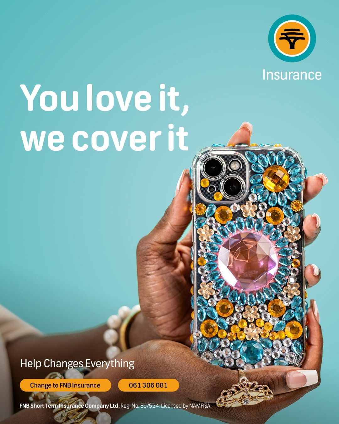 FNB Insurance ad featuring bejeweled phone case held by hands with text You love it, we cover it.
