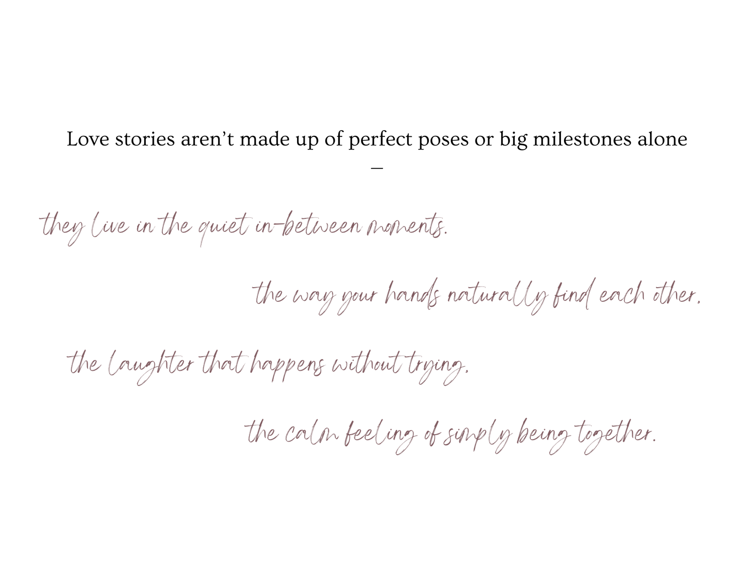 Romantic quote about love stories written in delicate script font.