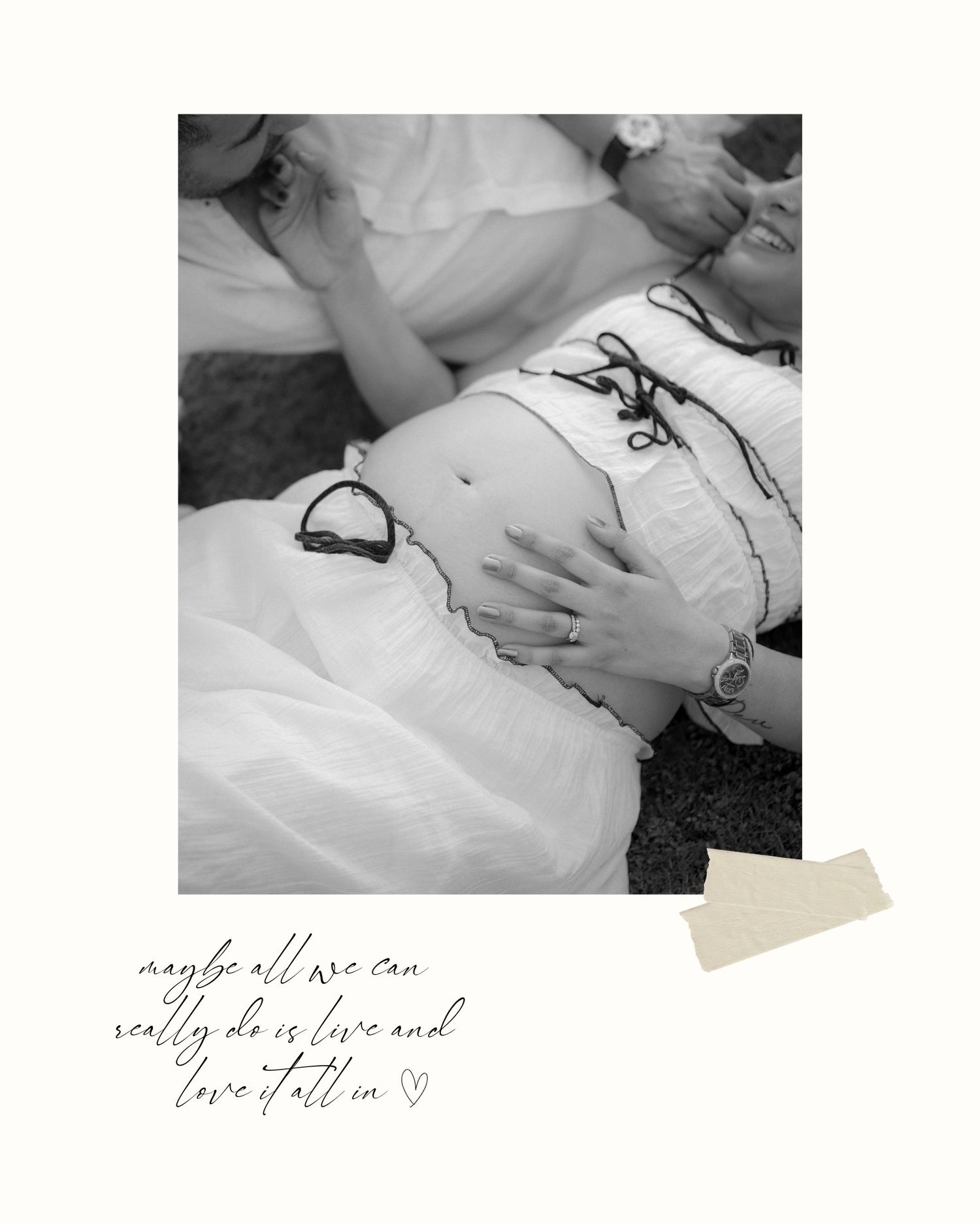 Black and white maternity photo showing a pregnant belly with hands resting on it, paired with a handwritten love quote.