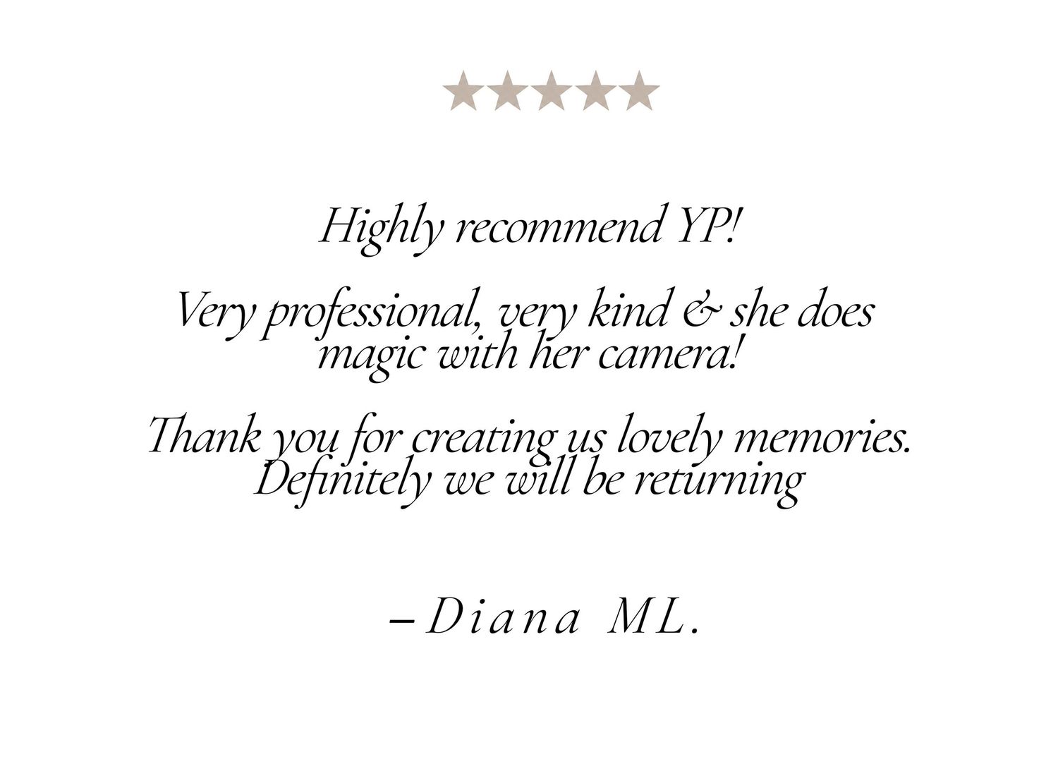 Five-star customer review from Diana ML praising YP as highly professional, kind, and talented photographer creating lovely memories.