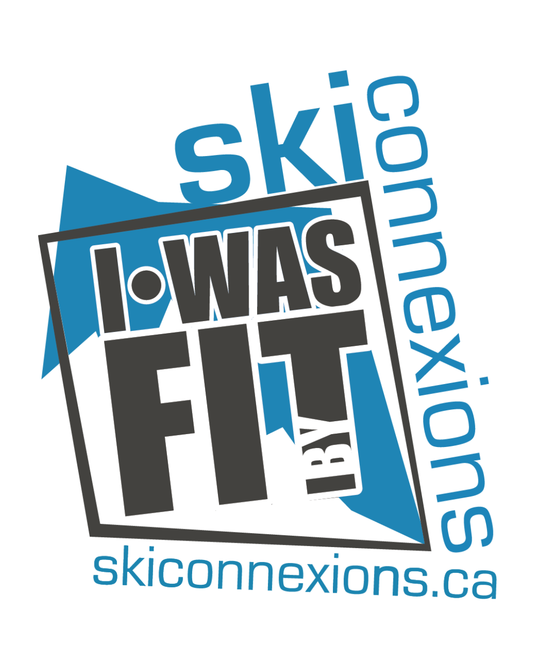 Ski Connexions blue and grey logo with bold text reading I Was Fit By skiconnexions.ca.