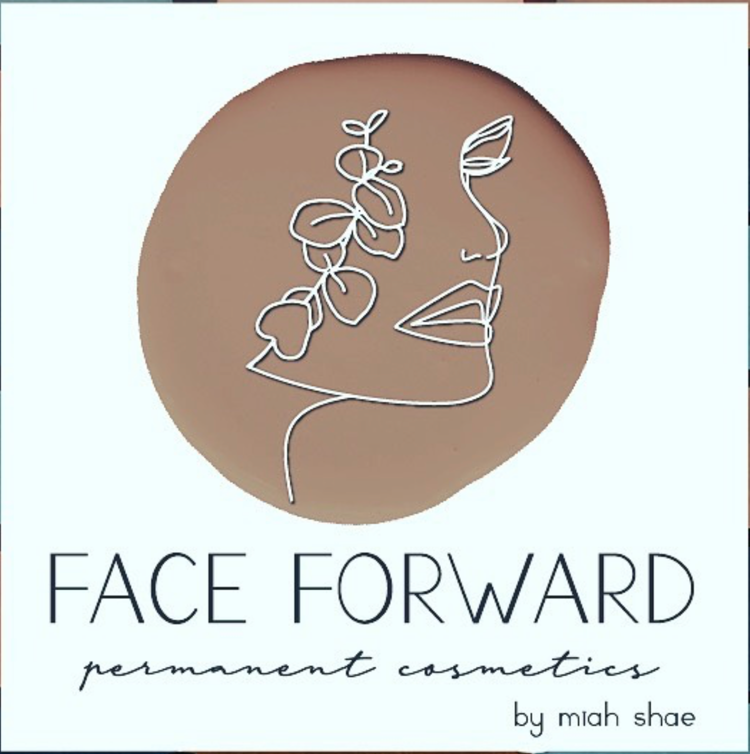Face Forward Permanent Cosmetics by Miah Shae logo with elegant line art of a woman's face and floral design.