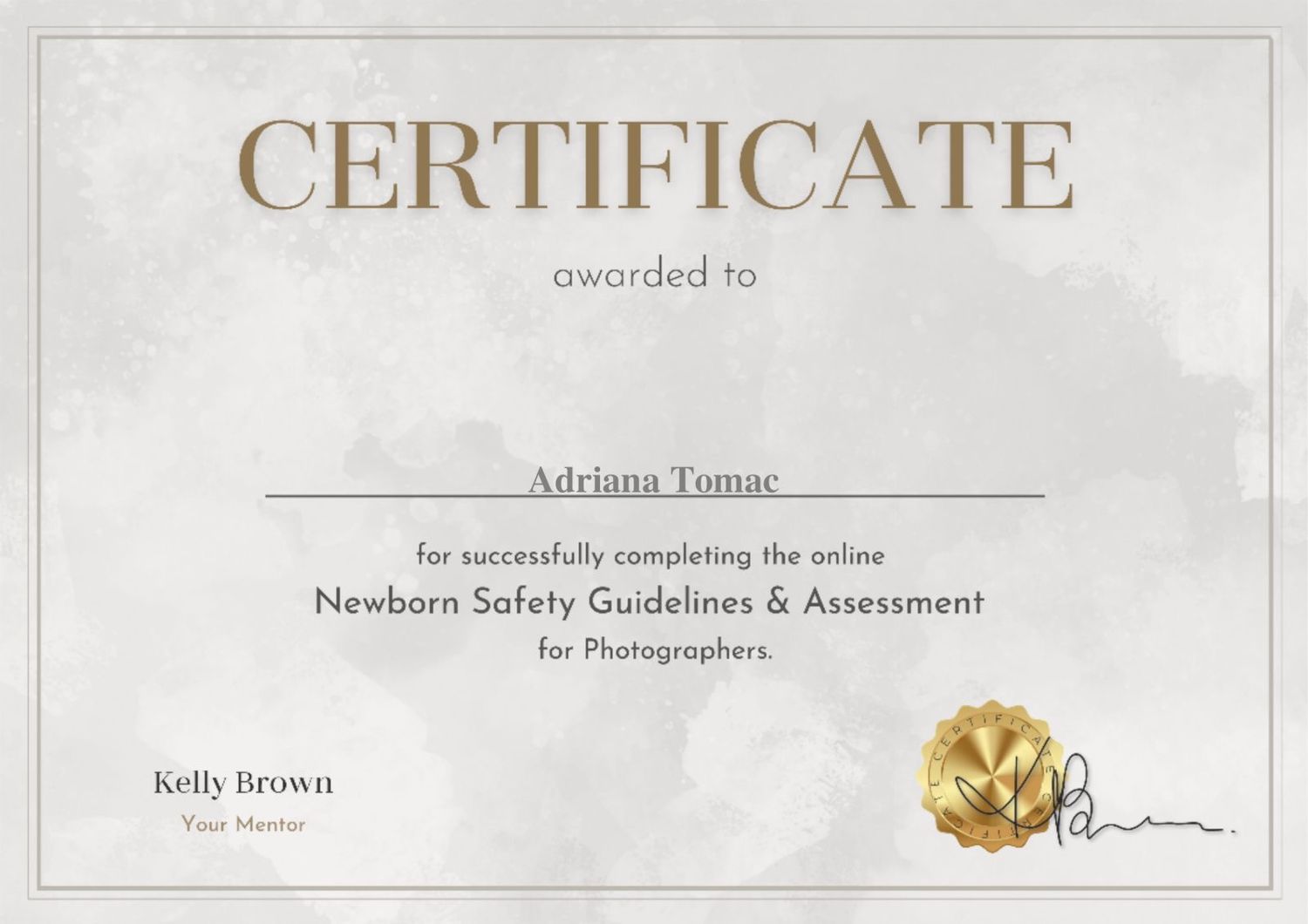 Certificate awarded to Adriana Tomac for completing Newborn Safety Guidelines and Assessment for Photographers.