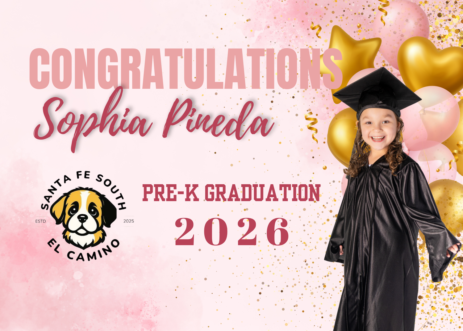 Congratulations banner for Sophia Pineda Pre-K Graduation 2026 at Santa Fe South El Camino school.