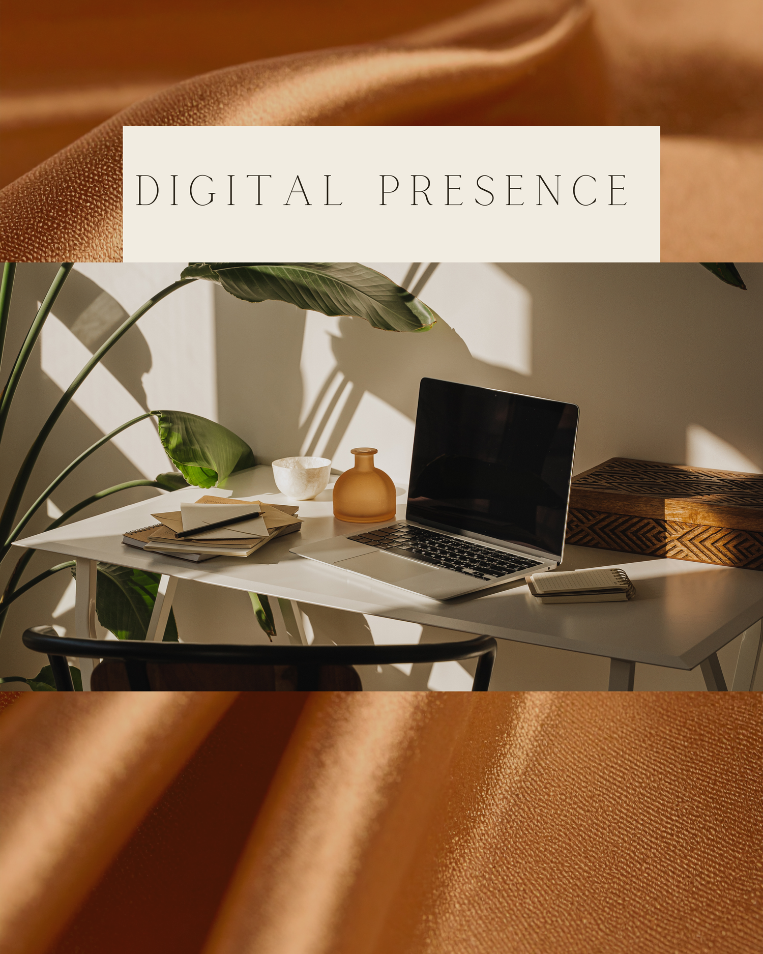 A stylish home office desk with a laptop, plants, and warm decor, overlaid with golden satin fabric and 'Digital Presence' text.