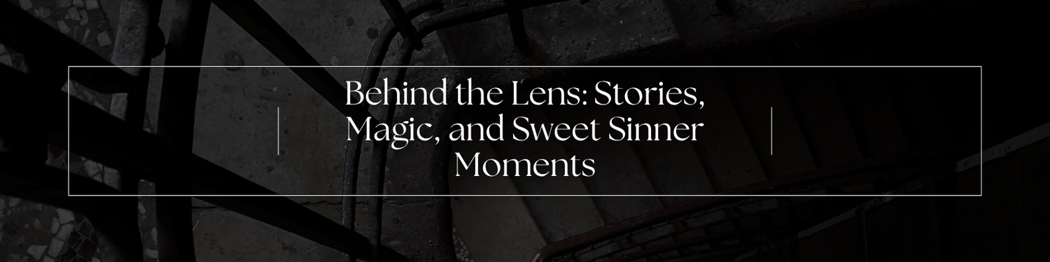 Dark, moody banner reading Behind the Lens: Stories, Magic, and Sweet Sinner Moments with shadowy background.